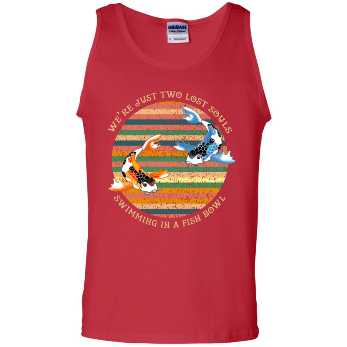 We Are Just Two Lost Souls Swimming In A Fish Bowl Shirt Red