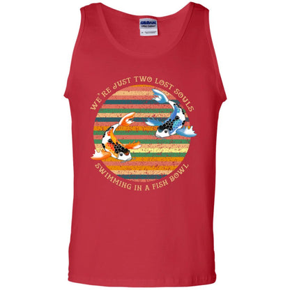 We Are Just Two Lost Souls Swimming In A Fish Bowl Shirt Red