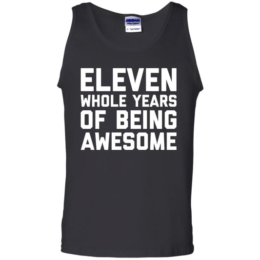 Eleven Whole Years Of Being Awesome 11th Birthday T-shirt Black