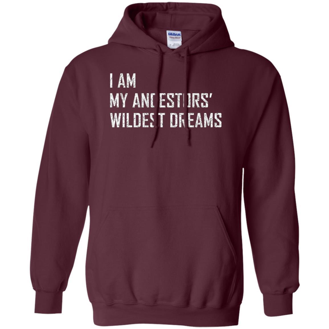 I Am My Ancestors Wildest Dreams T-shirt Maroon