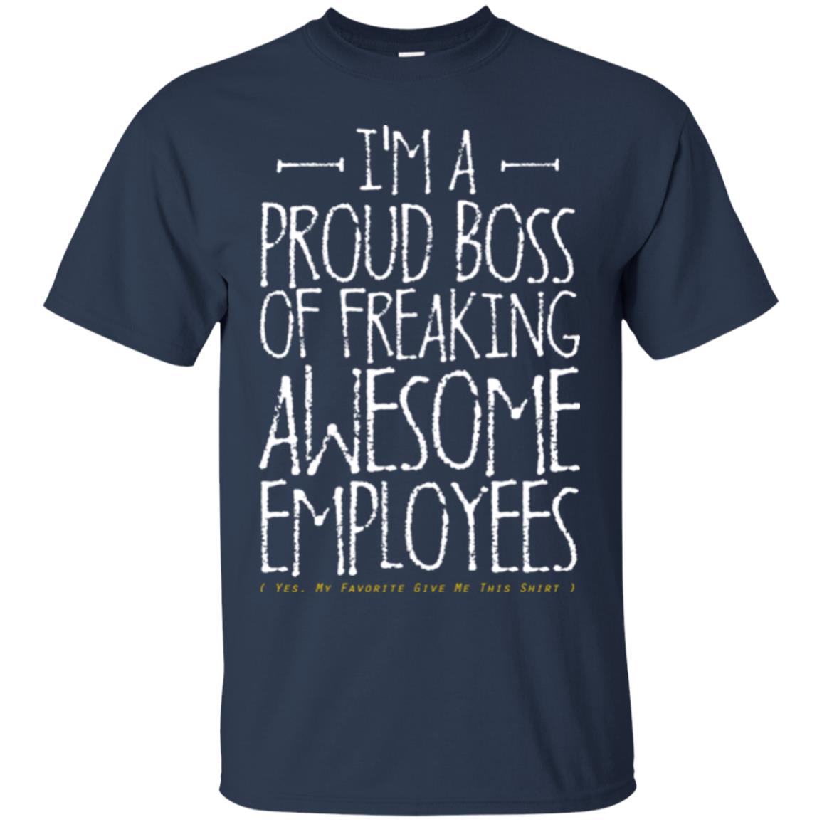 Boss T-shirt I'm A Proud Boss Of Freaking Awesome Employees Navy