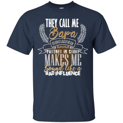 They Call Me Bapa Because Partner In Crime Makes Me Sound Like A Bad Influence T-shirt Navy