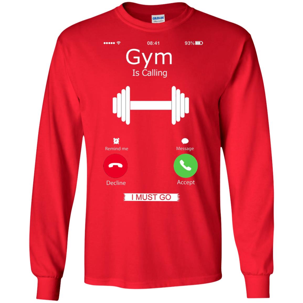 Gym Is Calling I Must Go Funny Gym Shirt Red