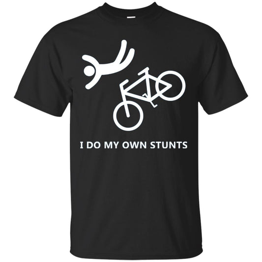 I Do My Own Stunts Bike Lover T-shirt Black
