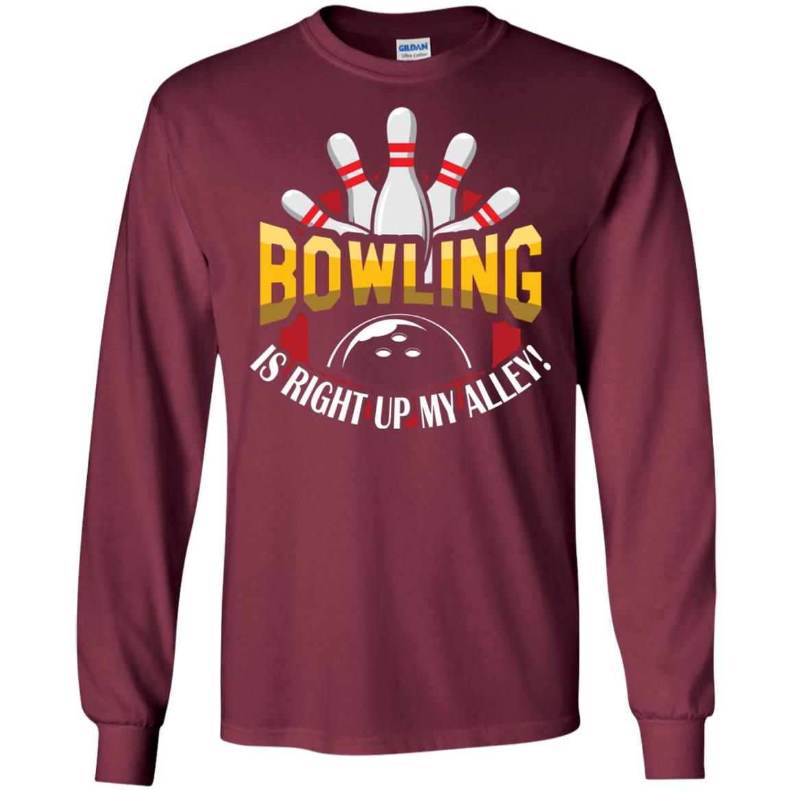 Bowler T-shirt Bowling Is Right Up My Alley Maroon