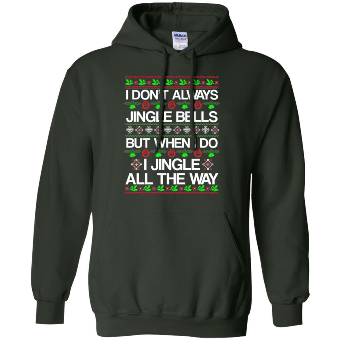 Christmas T-shirt I Don't Always Jingle Bells Forest Green