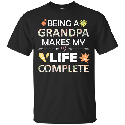 Being A Grandpa Make My Life Complete Parent_s Day Shirt For Grandfather Black