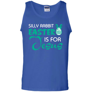 Silly Rabbit Easter Is For Jesus Easter T-shirt