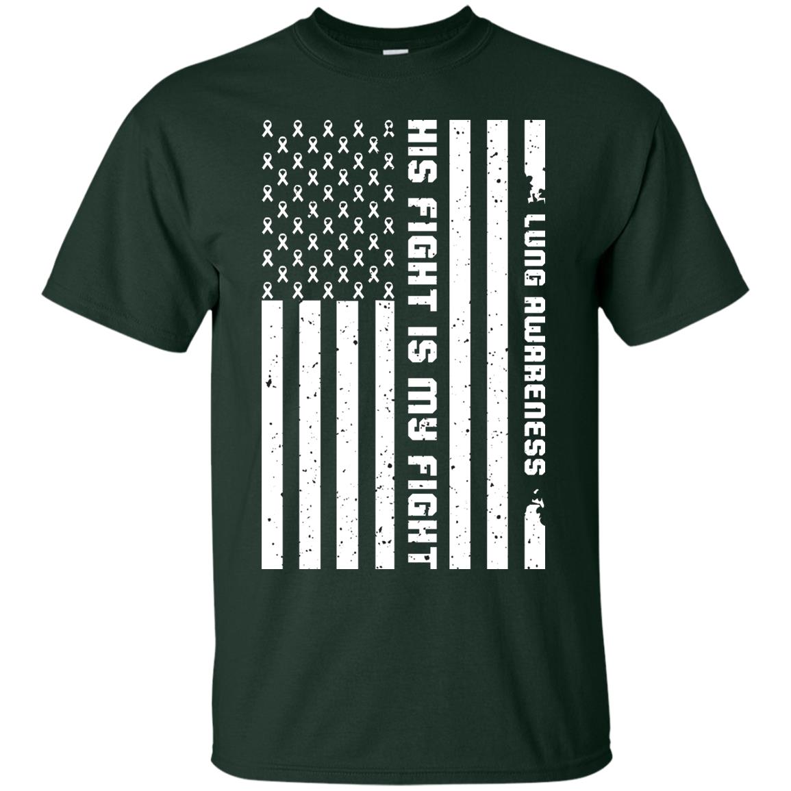 Lung Awareness His Fight Is My Fight Clear Ribbon Stars Flag Of Usa Shirt Forest