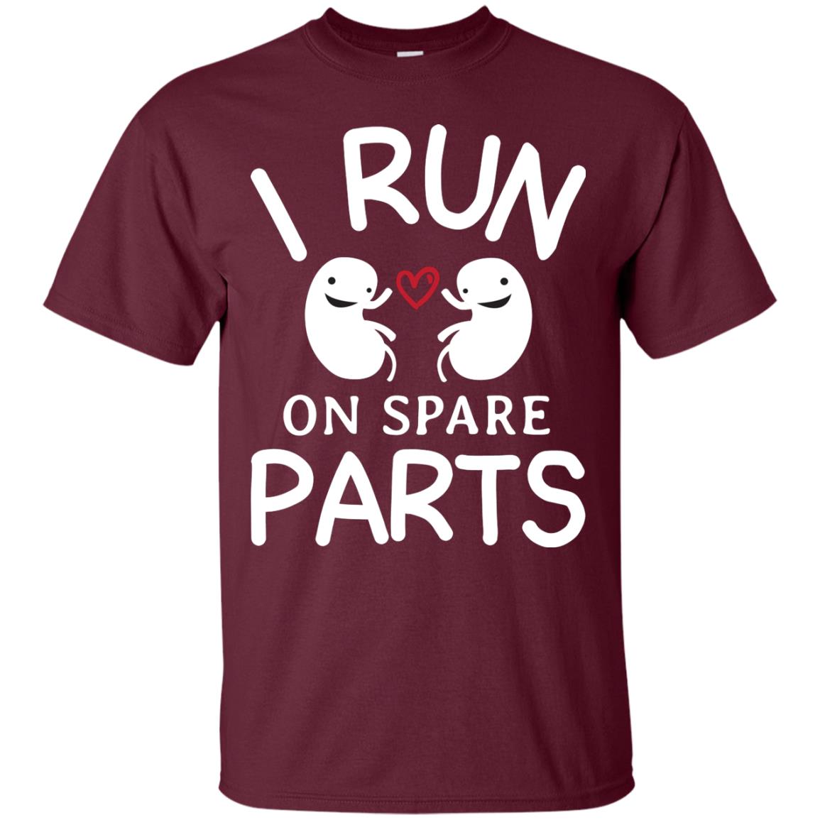 I Run On Spare Parts Kidney Donors Shirt Maroon