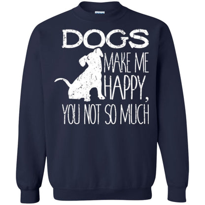 Dogs Lover T-shirt Dogs Make Me Happy You Not So Much Navy