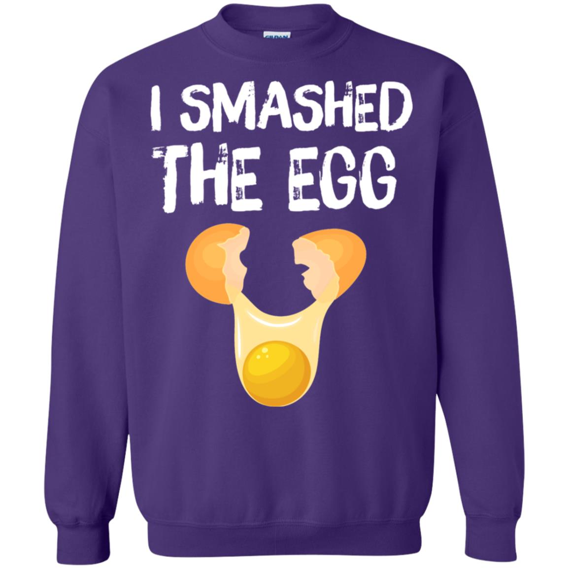 I Smashed The Egg Shirt Purple
