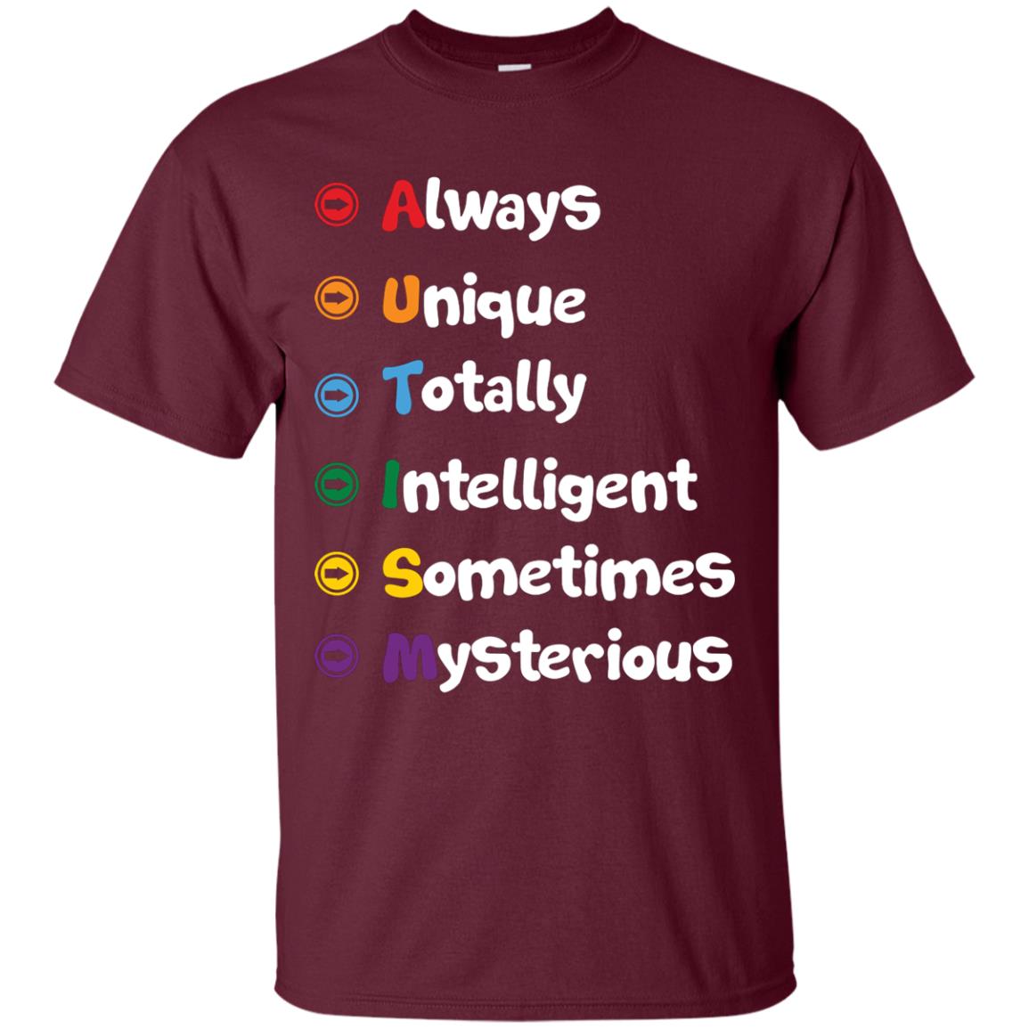 Always Unique Totally Intelligent Autism Awareness T-shirt Maroon