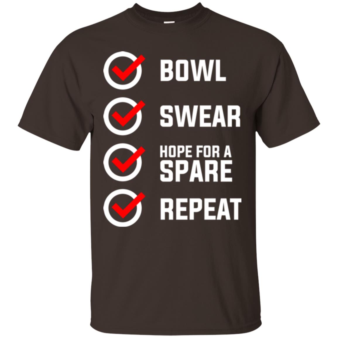 Bowling Lover T-shirt Bowl Swear Hope For A Spare Repeat Dark Chocolate