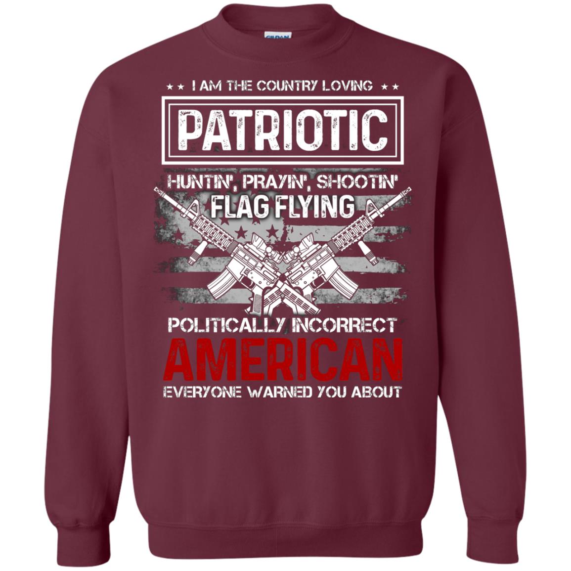 Politically Incorrect American Everyone Warned You About Military Shirt Maroon