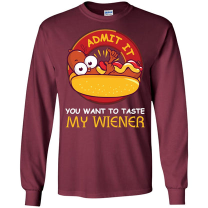 Admit It You Want To Taste My Wiener Shirt Maroon