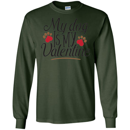 Happy Valentine_s Day T-shirt My Dog Is My Valentine Forest Green