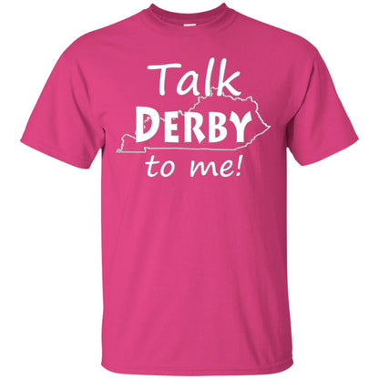 Talk Derby To Me Derby Horse Race Funny Festivities T-shirt Heliconia