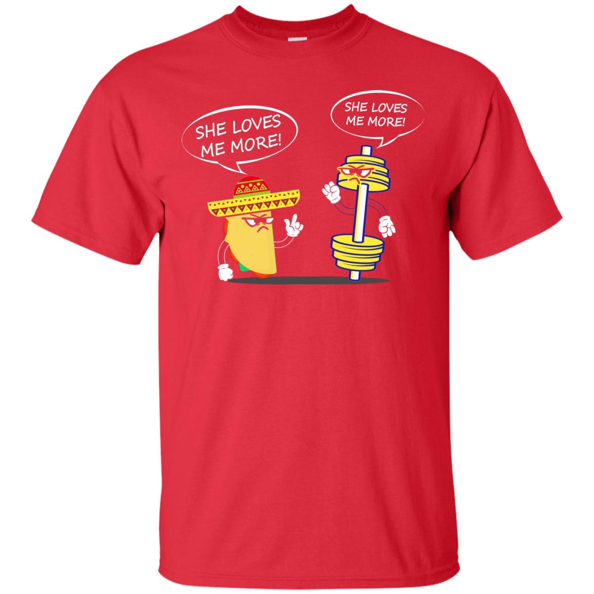 She Loves Me More Tacos Or Fitness Shirt Red