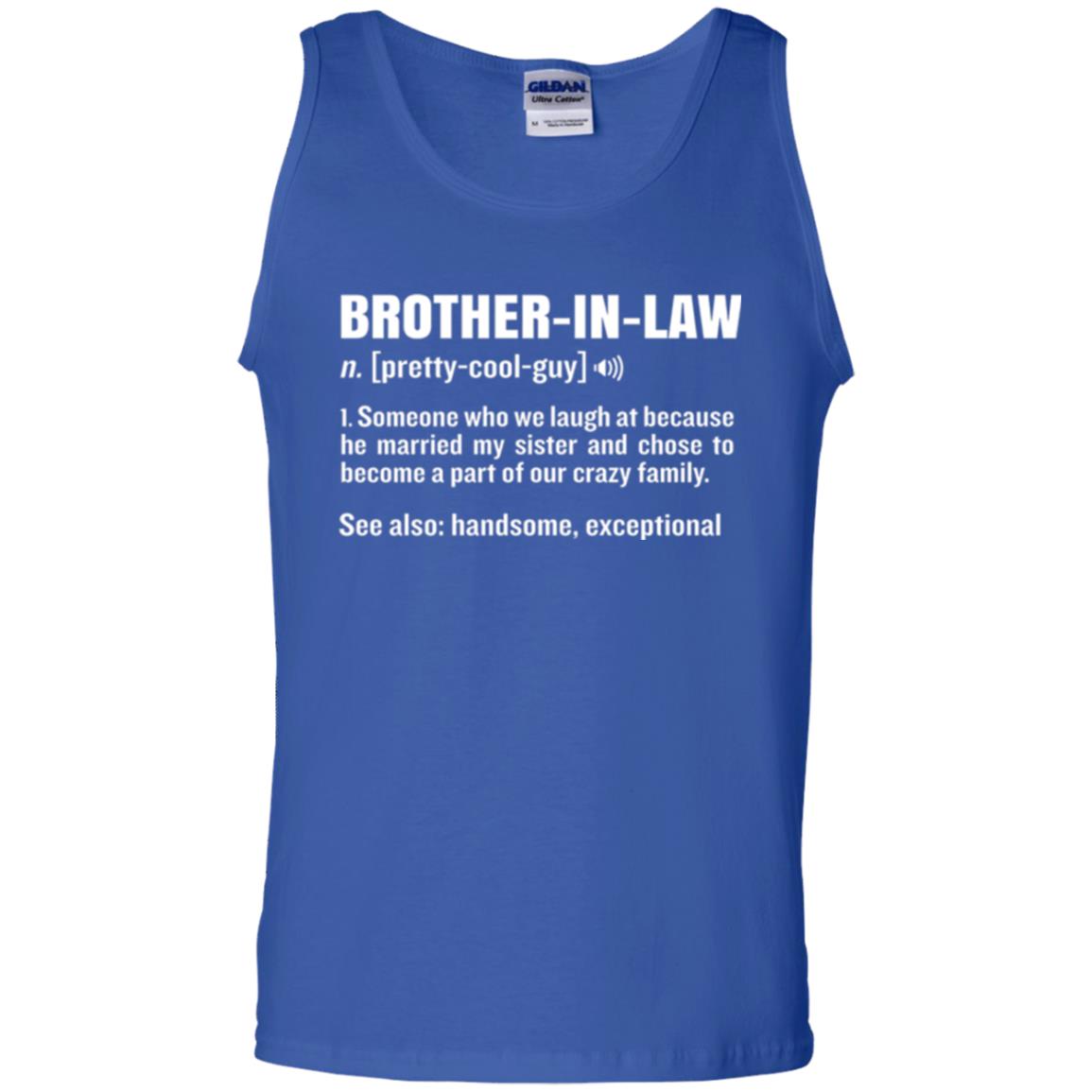 Family T-shirt Brother In Law Someone Who We Laugh At Because He Married My Sister Royal