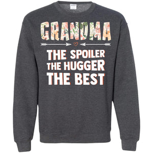 Grandma The Spoiler The Hugger The Best Nana ShirtG180 Gildan Crewneck Pullover Sweatshirt 8 oz.