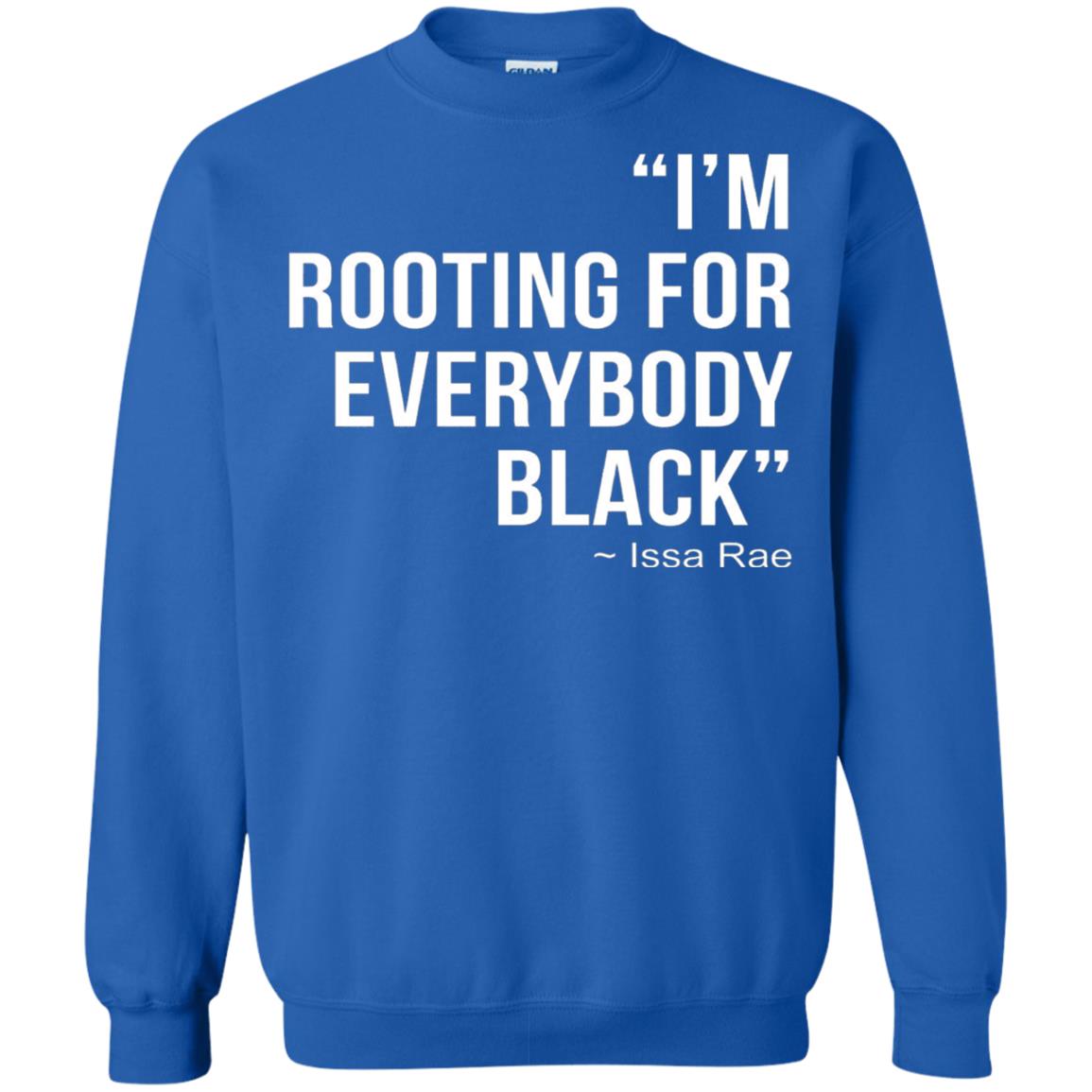 I_m Rooting For Everybody Black T-shirt Royal