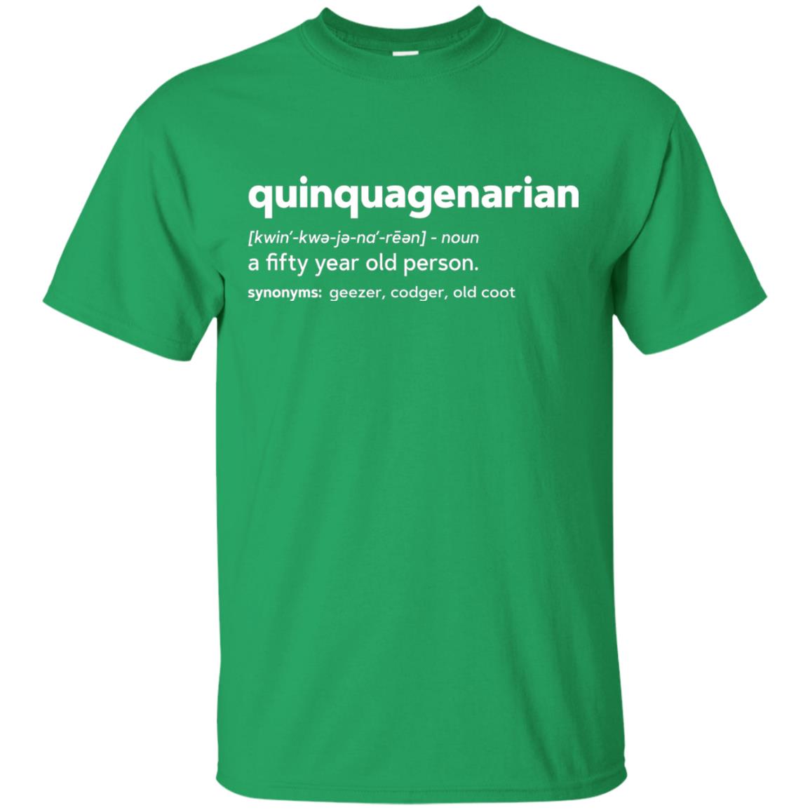 Quinquagenarian Funny 50th Birthday T-shirt Irish Green