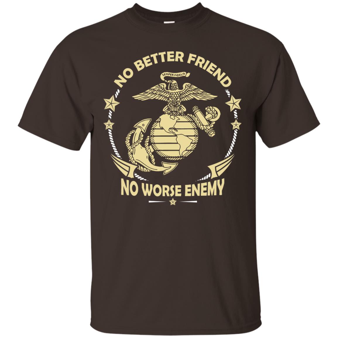 No Better Friend No Worse Enemy Shirt Dark Chocolate