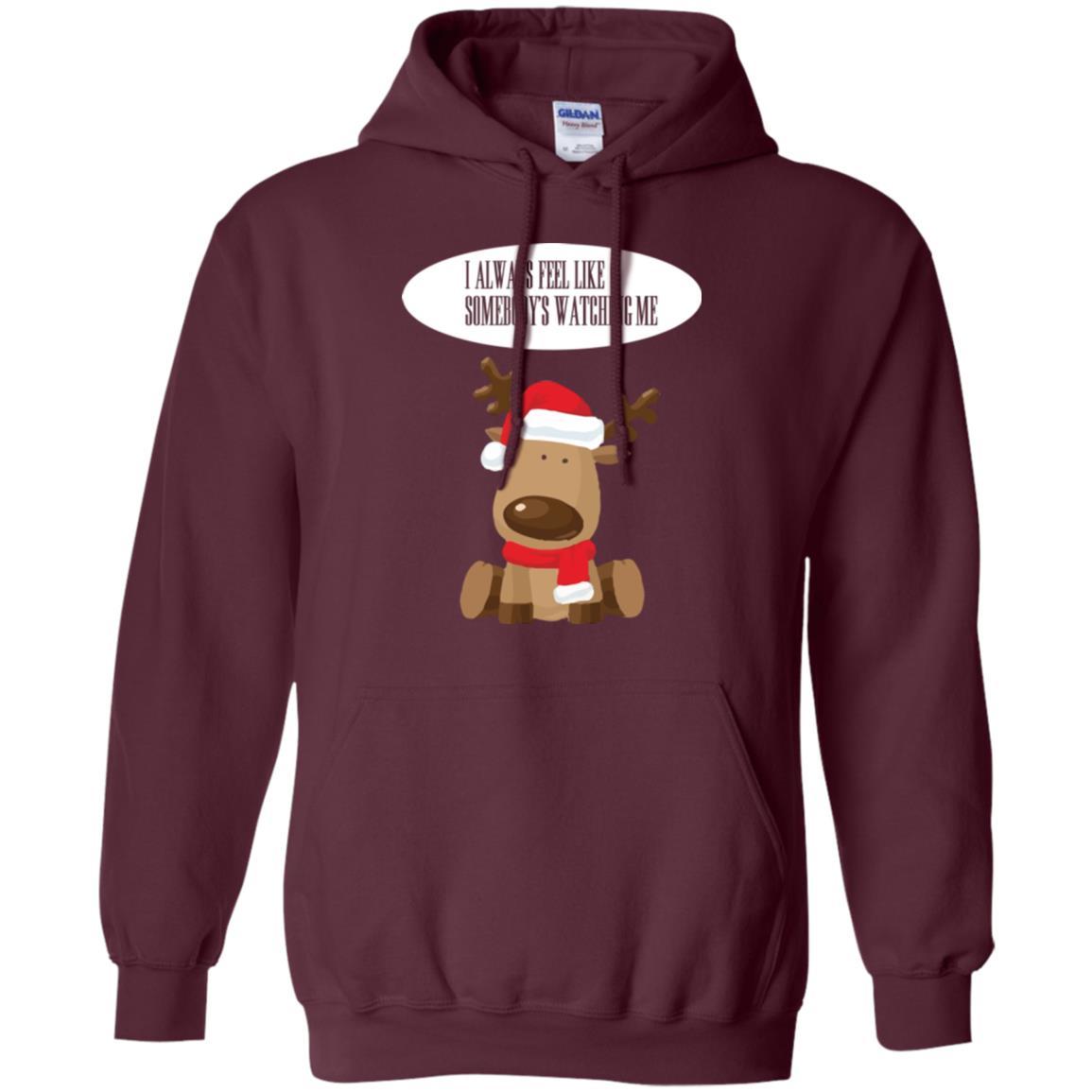 Christmas T-shirt I Always Feel Like Somebody's Watching Me Maroon