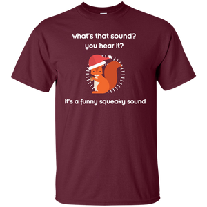 Squirrel T-shirt What's That Sound You Hear It It's A Funny Squeaky Sound