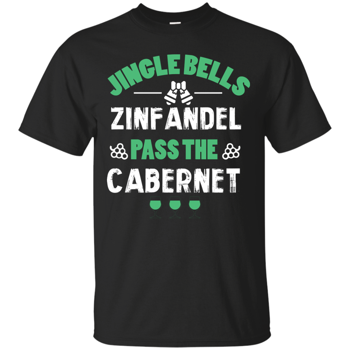 Christmas T-Shirt Jingle Bells Zinfandel Pass The Cabernet Black