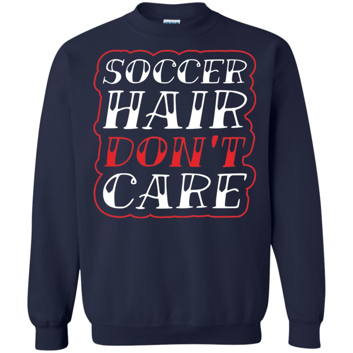Soccer Hair Dont Care Funny Soccer T-shirt Navy