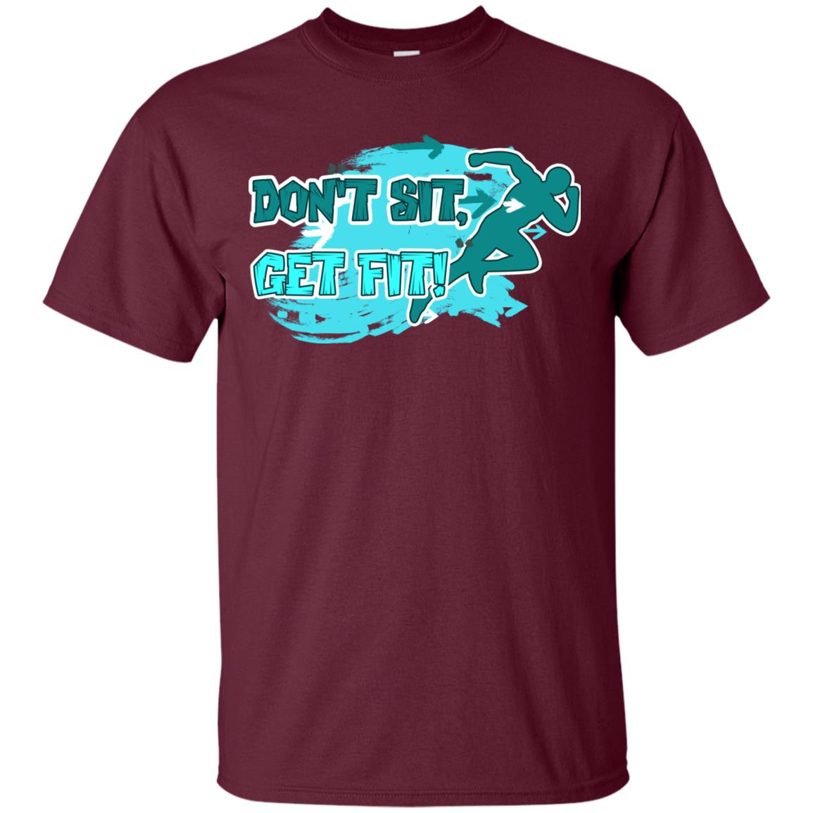 Dont Sit Get Fit Runner Shirt Maroon