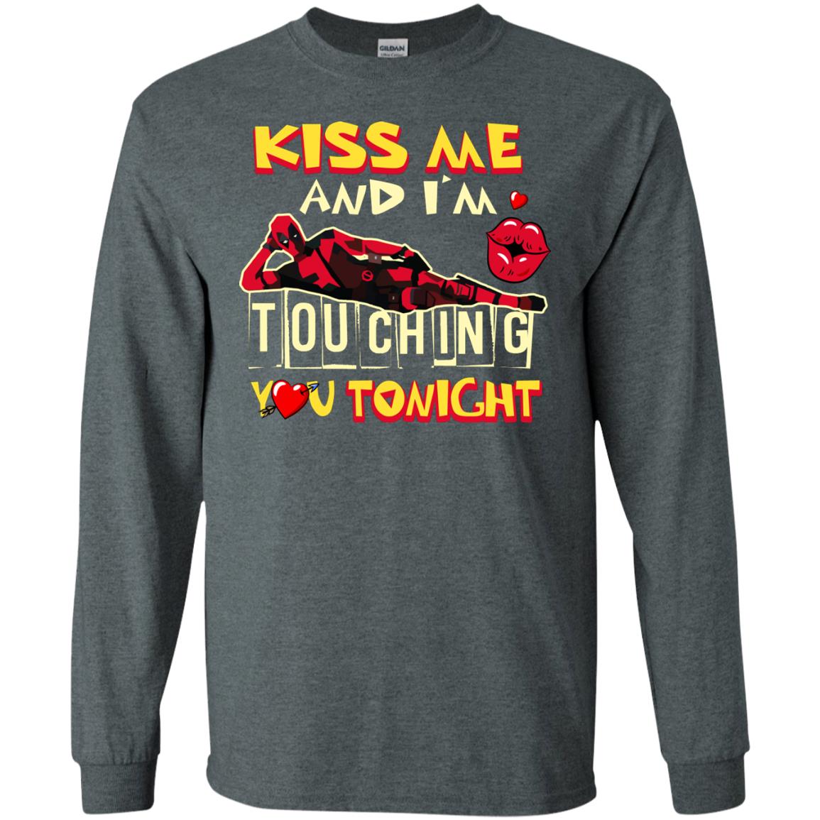 Kiss Me And I'm Touching You Tonight Film Lover T-shirt Dark Heather