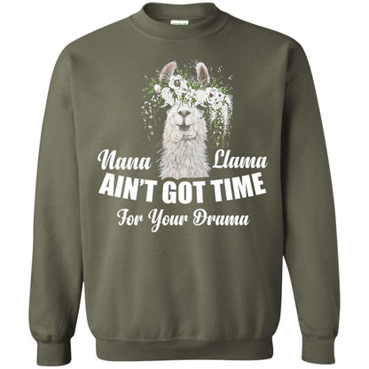 Nana Llama Ain_t Got Time For Your Drama Llama Lover T-shirt Military Green
