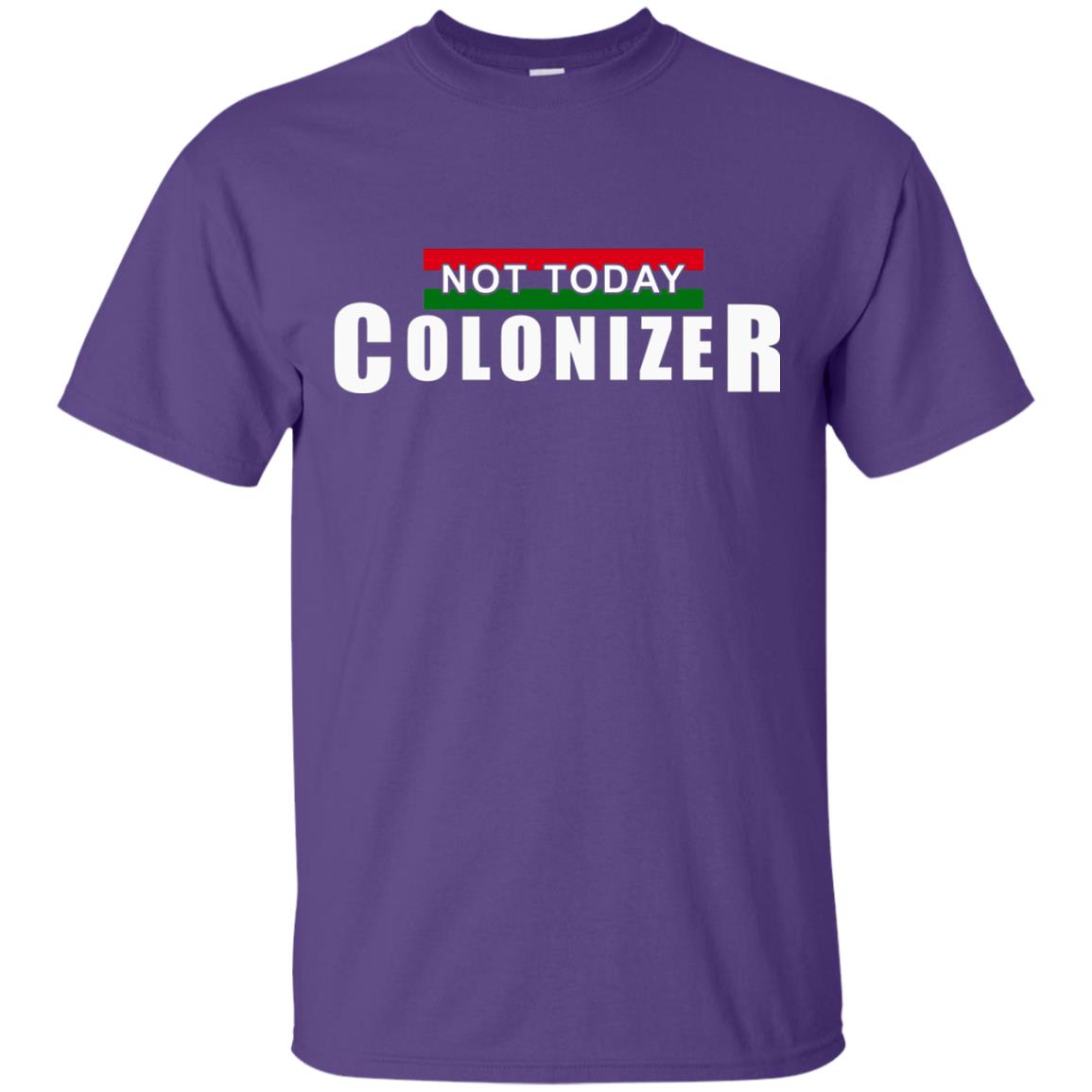 Not Today Colonizer Funny Novelty Political T-shirt Purple
