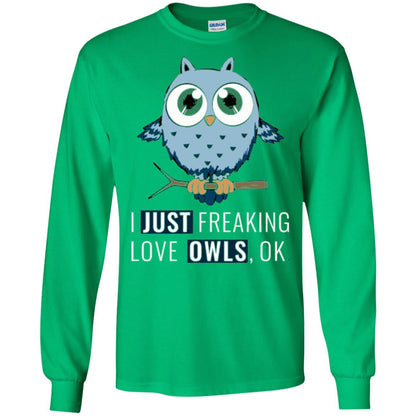 Owl Lovers T-shirt I Just Freaking Love Owls Ok Irish Green