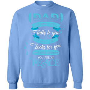 Dad My Mind Still Talks To You My Heart Still Looks For You My Soul Knows You Are At PeaceG180 Gildan Crewneck Pullover Sweatshirt 8 oz.