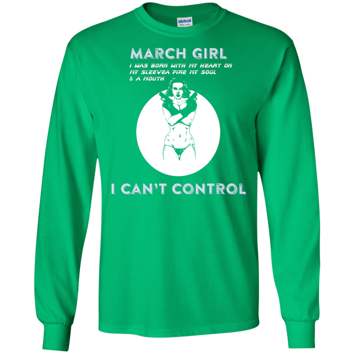 March Girl I Was Born With My Heart T-shirt Irish Green