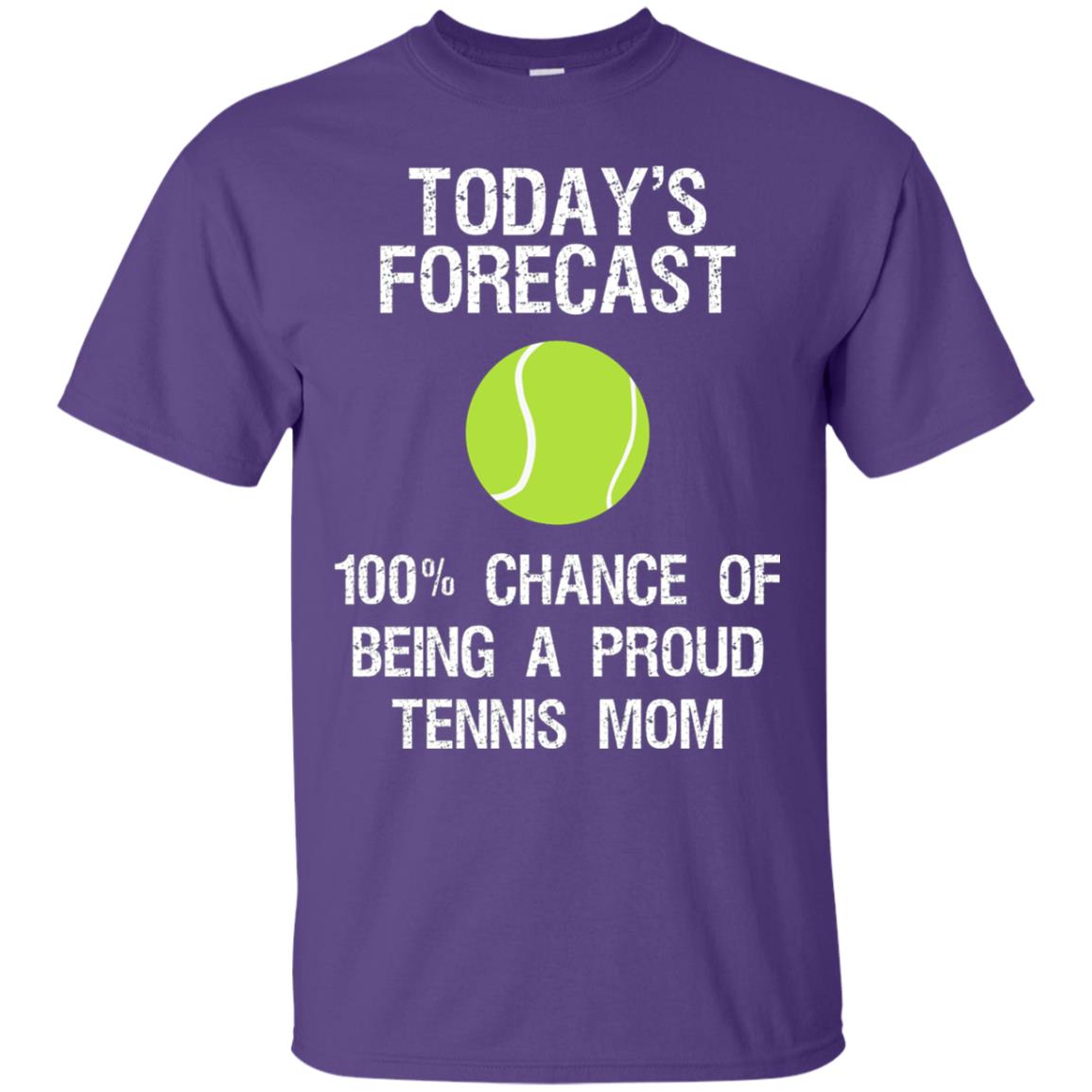 Tennis Mom Shirt Today Forecast Chance Of Being A Proud Tennis Mom Purple