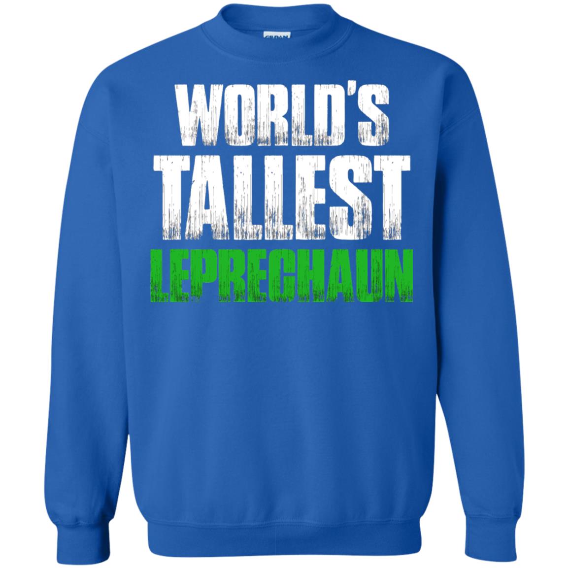 St. Patrick_s Day T-shirt World_s Tallest Leprechaun Royal
