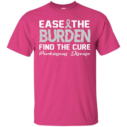 Ease The Burden Find The Cure Parkinson's Awareness T-shirt Heliconia