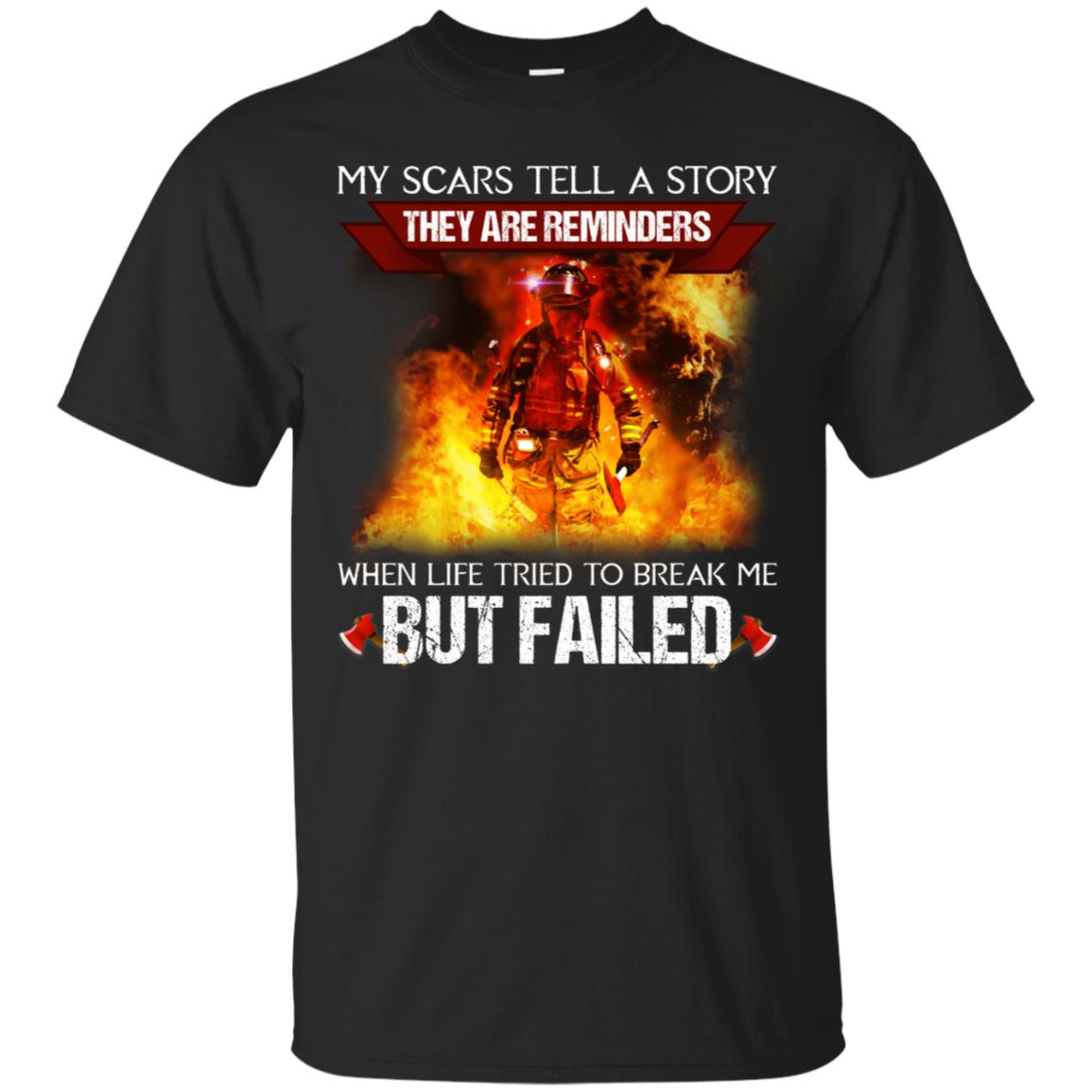 My Scars Tell A Story They Are Reminders When Life Tried To Break Me But Failed Shirt Black