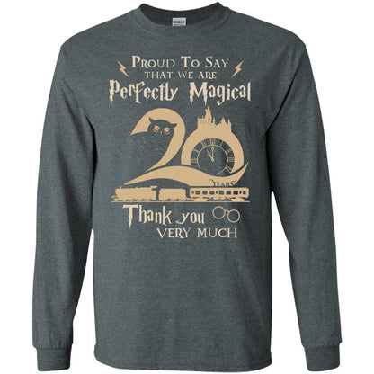 Proud To Say That We Are Perfectly Magical  Thank You Very Much Harry Potter Fan T-shirtG240 Gildan LS Ultra Cotton T-Shirt