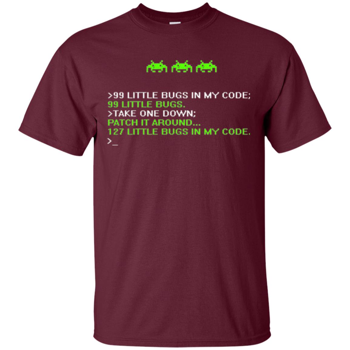 Programmer T-shirt 99 Little Bugs In My Code Maroon