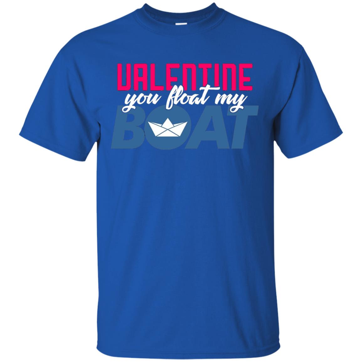 Love Day Couple T-shirt Valentine You Float My Boat Royal