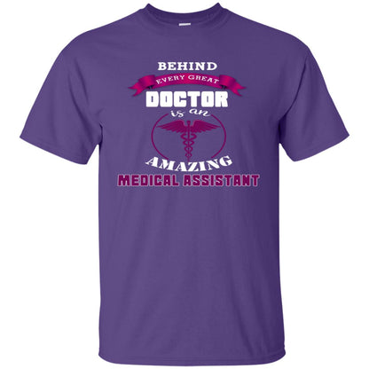Behind Every Great Doctor Is Amazing Medical Assistant Shirt Purple