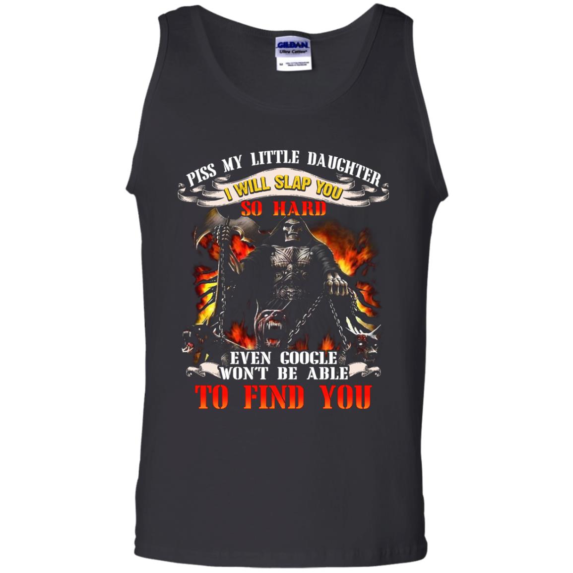 Piss My Little Daughter I Will Slap You So Hard Daddy Shirt Black
