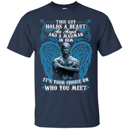 This Guy Holds A Beast An Angel And A Madman In Him Shirt Navy