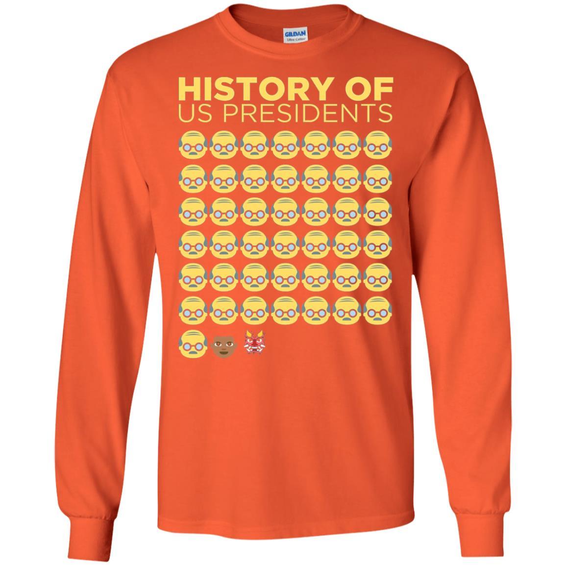 Anti Trump T-shirt History Of Us Presidents Orange